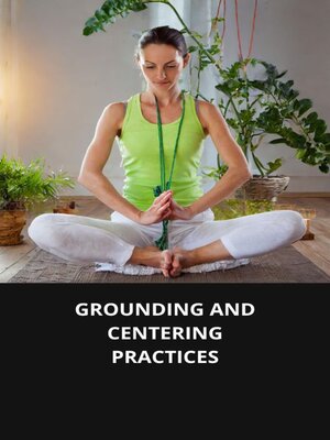 cover image of GROUNDING AND CENTERING PRACTICES